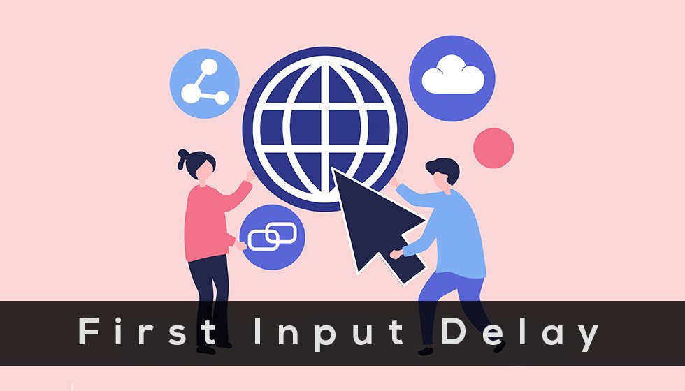 First input delay شاخص لود شدن سایت